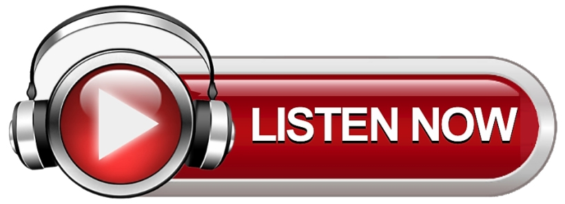 Listen Now!